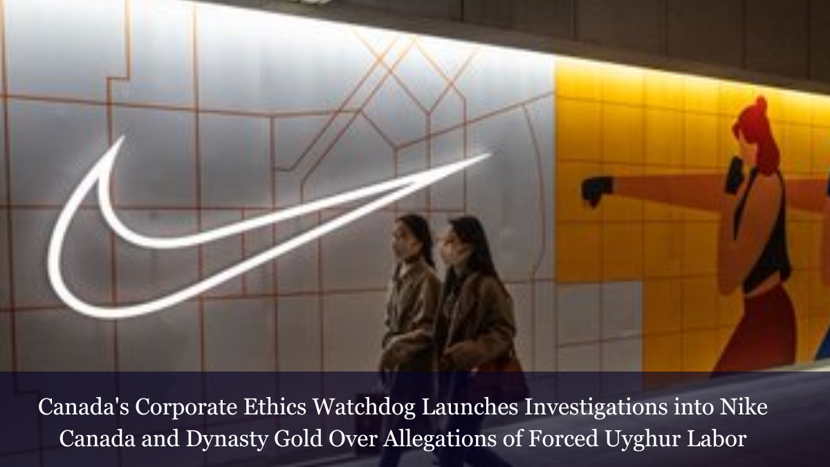 Canada đang điều tra Nike về các cáo buộc cưỡng bức lao động Hinh anh 2: Canada dang dieu tra Nike ve cac cao buoc cuong buc lao dong