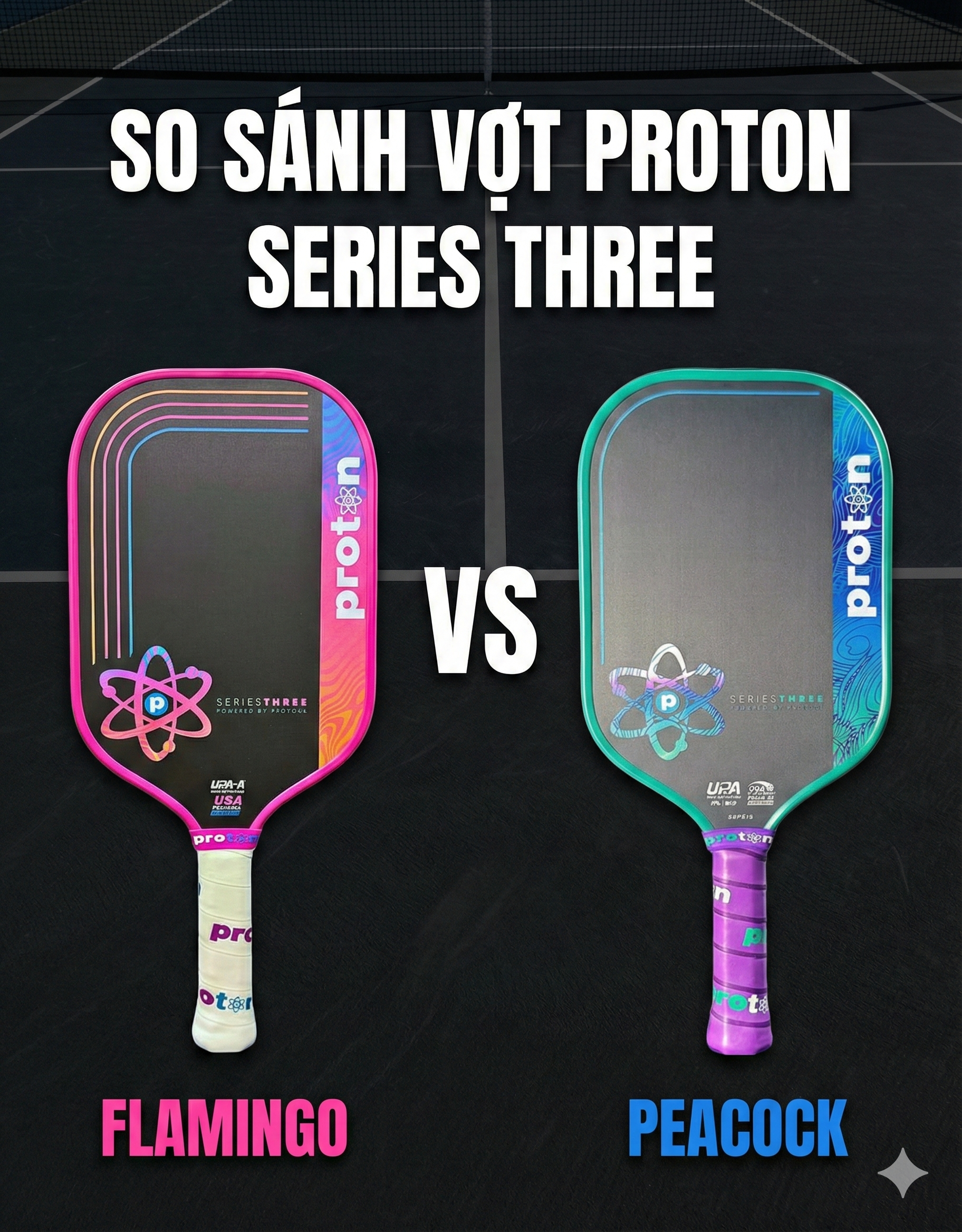 Hinh anh Proton Flamingo va Proton Peacock 2025 so sanh vot pickleball